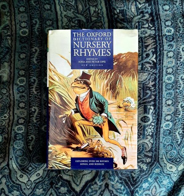 The Oxford Dictionary of Nursery Rhymes Book by Iona and